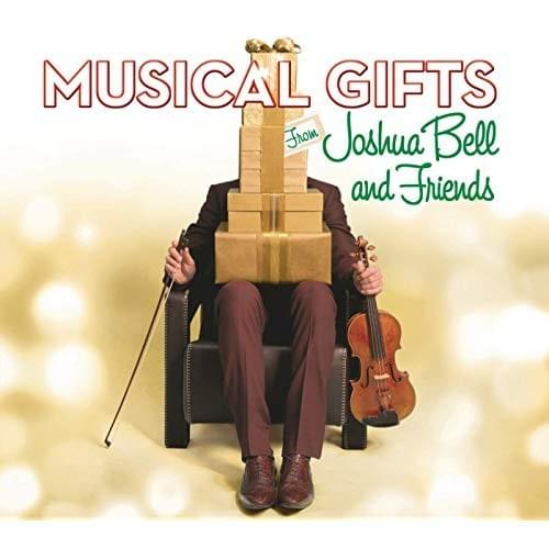 Musical Gifts from Joshua Bell and Friends