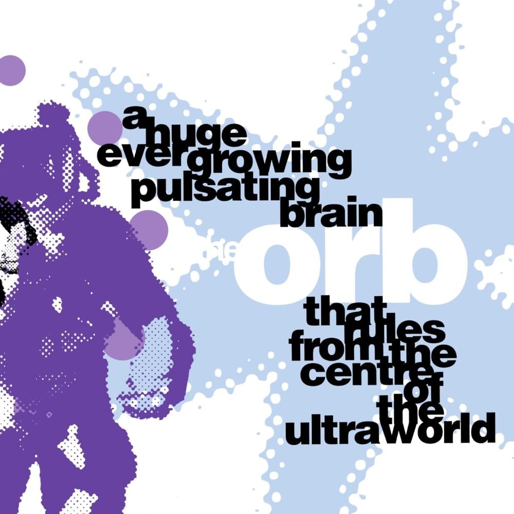 A Huge Ever Growing Pulsating Brain That Rules from The Centre of the Ultraworld