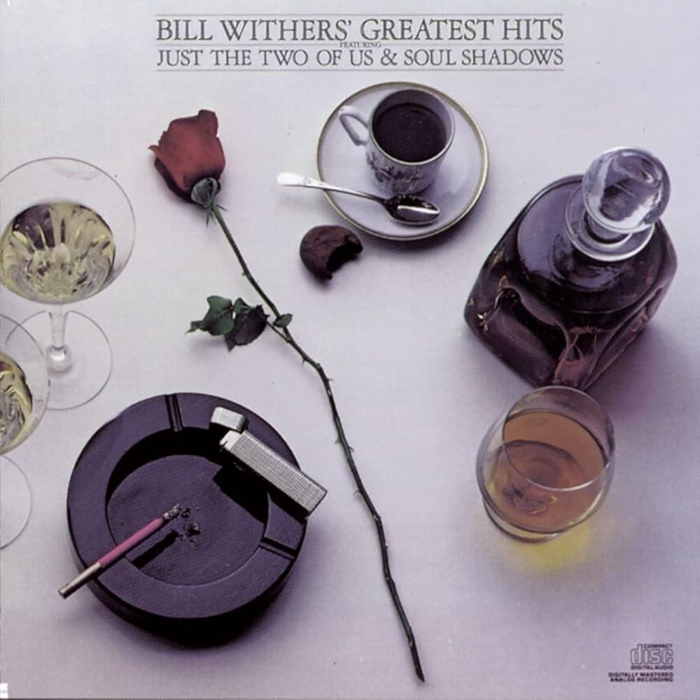 Bill Withers’ Greatest Hits