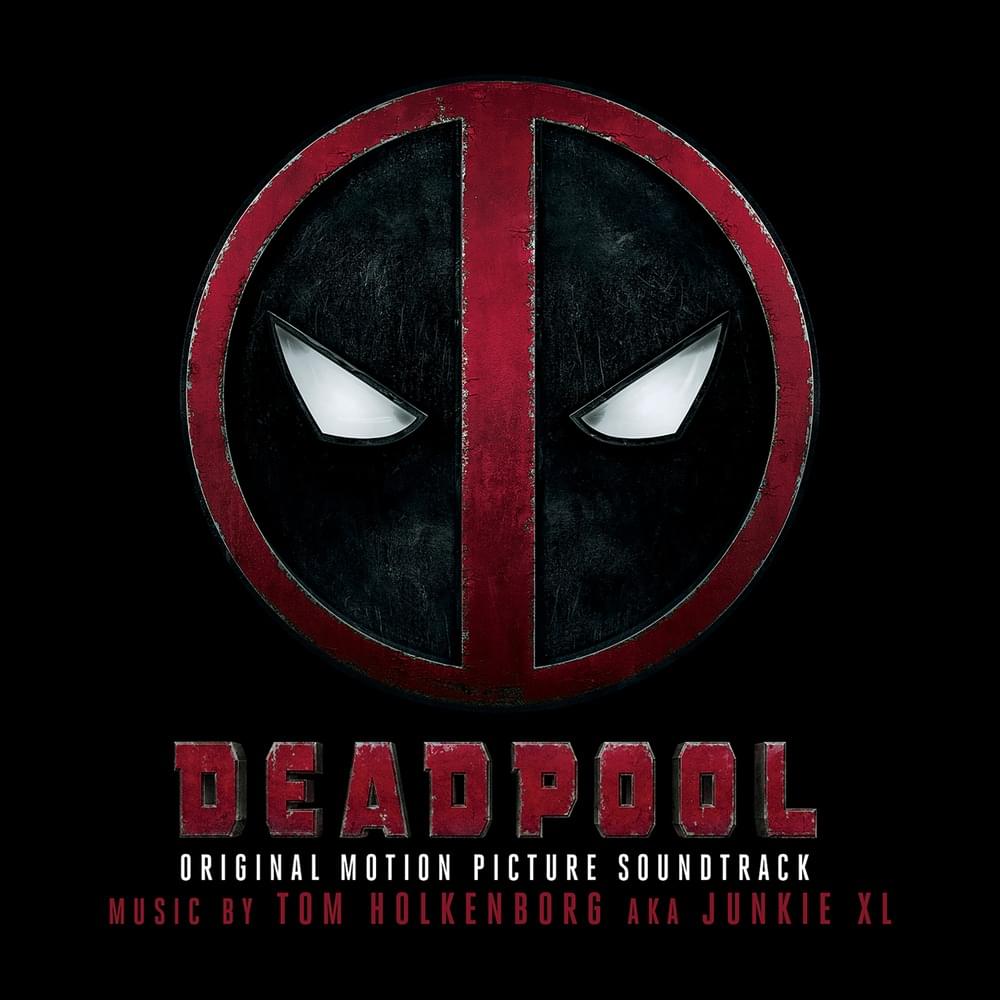 Deadpool (Original Motion Picture Soundtrack)