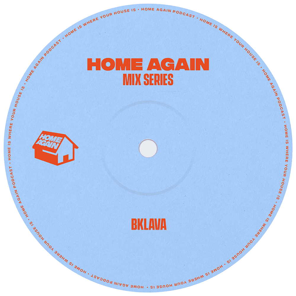 Home Again: Bklava (DJ Mix)
