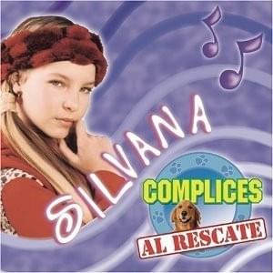Cómplices al Rescate: Silvana