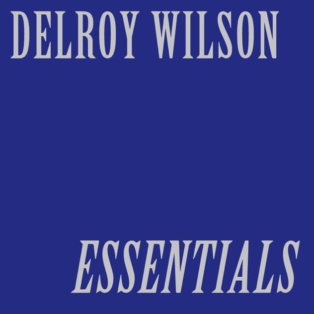 Delroy Wilson - Essentials
