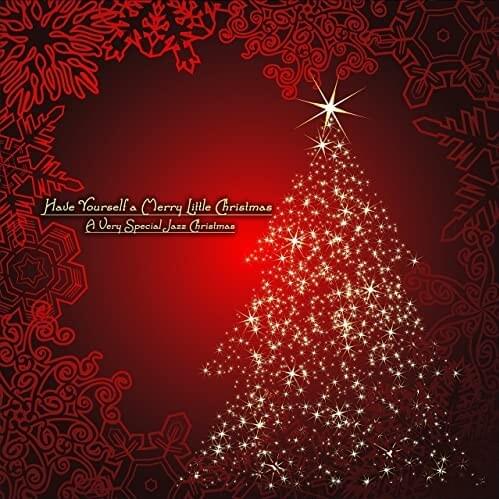 Have Yourself a Merry Little Christmas (A Very Special Jazz Christmas)