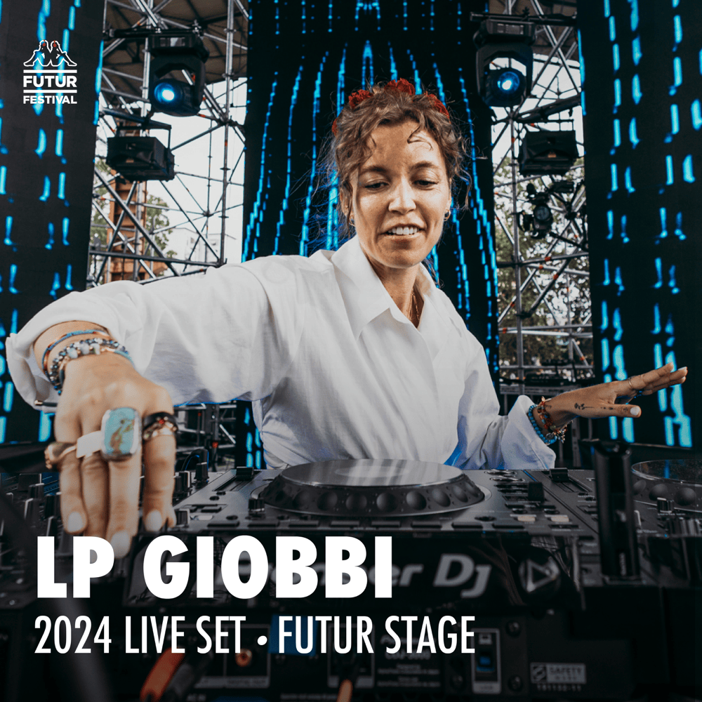 LP Giobbi at Kappa FuturFestival 2024 (DJ Mix)