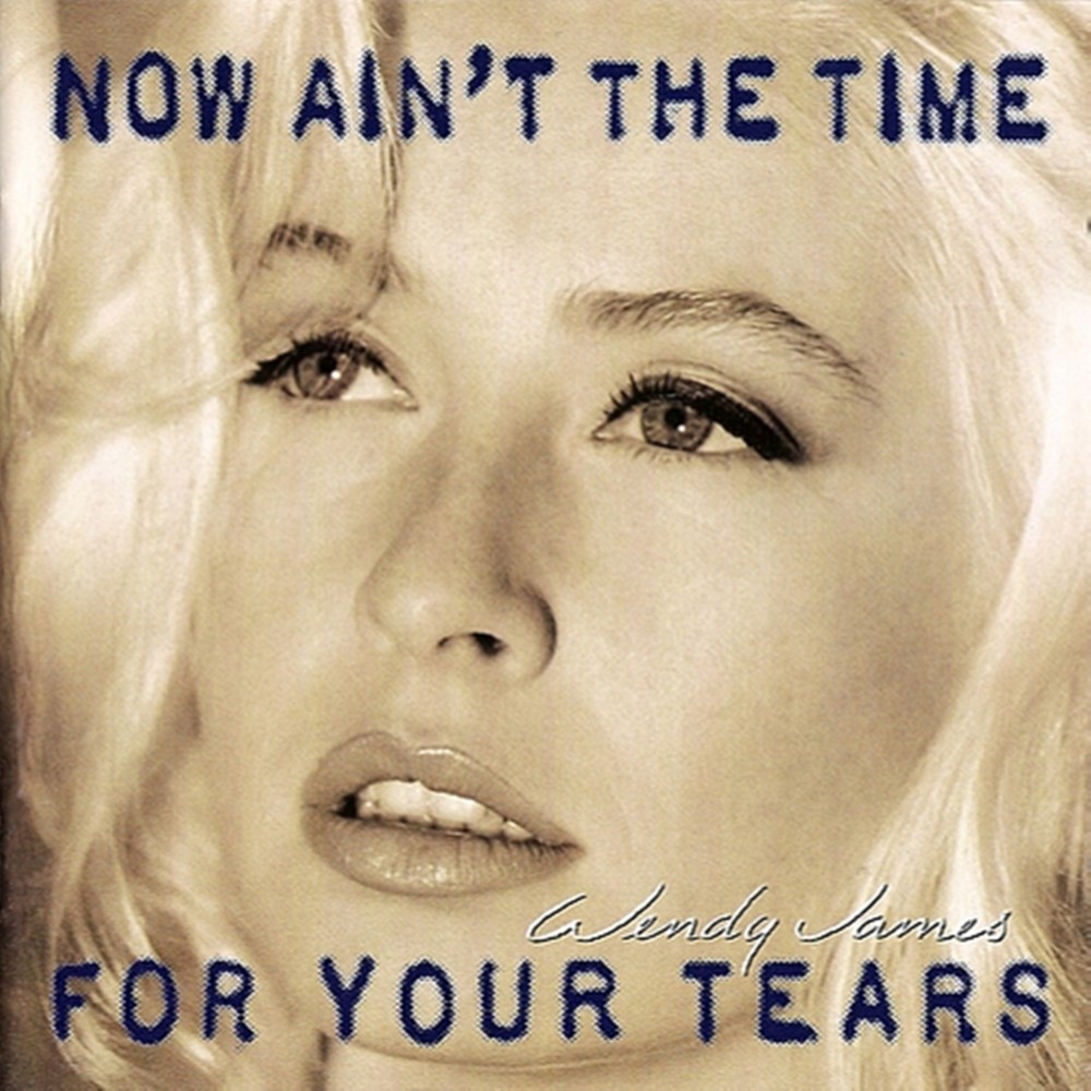 Now Ain’t the Time for Your Tears 