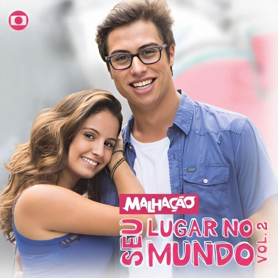 Malhação: Seu Lugar No Mundo, Vol. 2