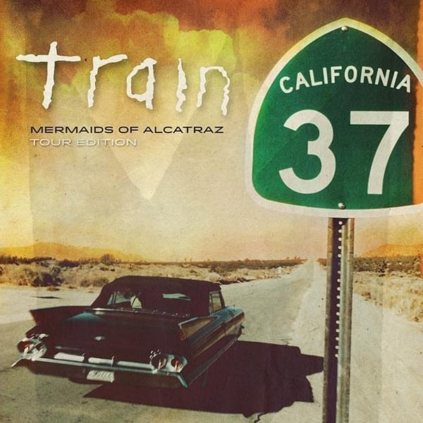 California 37 (Mermaids of Alcatraz Tour Edition)
