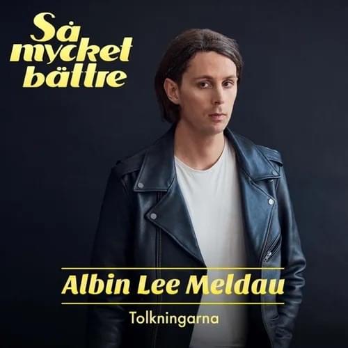 Så mycket bättre 2018 - Tolkningarna