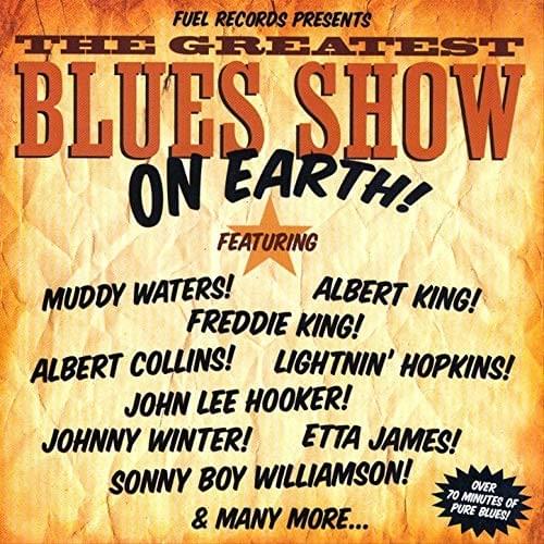 	 The Greatest Blues Show On Earth