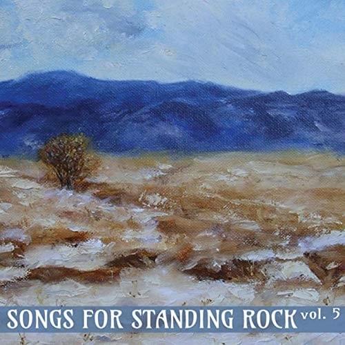 Songs for Standing Rock, Vol. 5