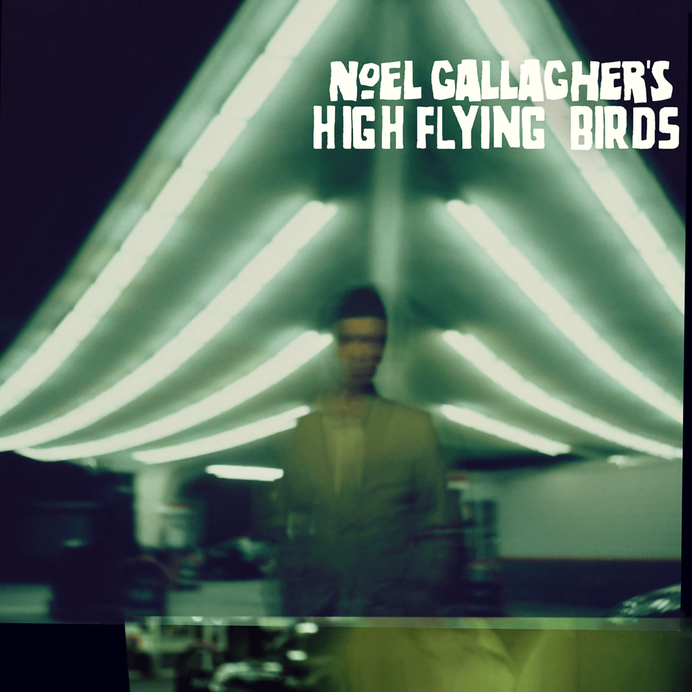 Noel Gallagher’s High Flying Birds (Digital Edition)