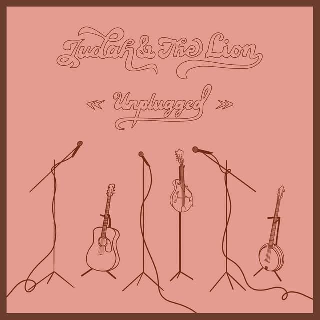 Judah & the Lion (Unplugged)