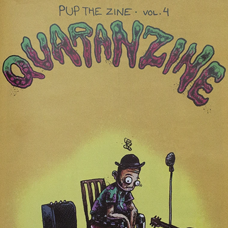 PUP THE ZINE: VOL. 4: QUARANZINE