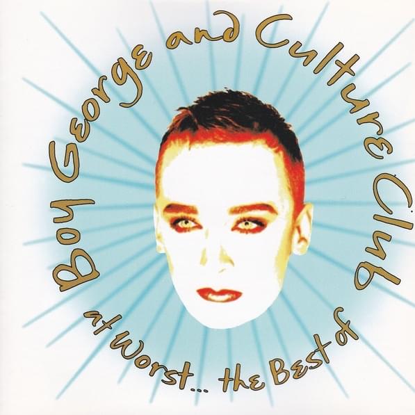 At Worst... The Best of Boy George and Culture Club
