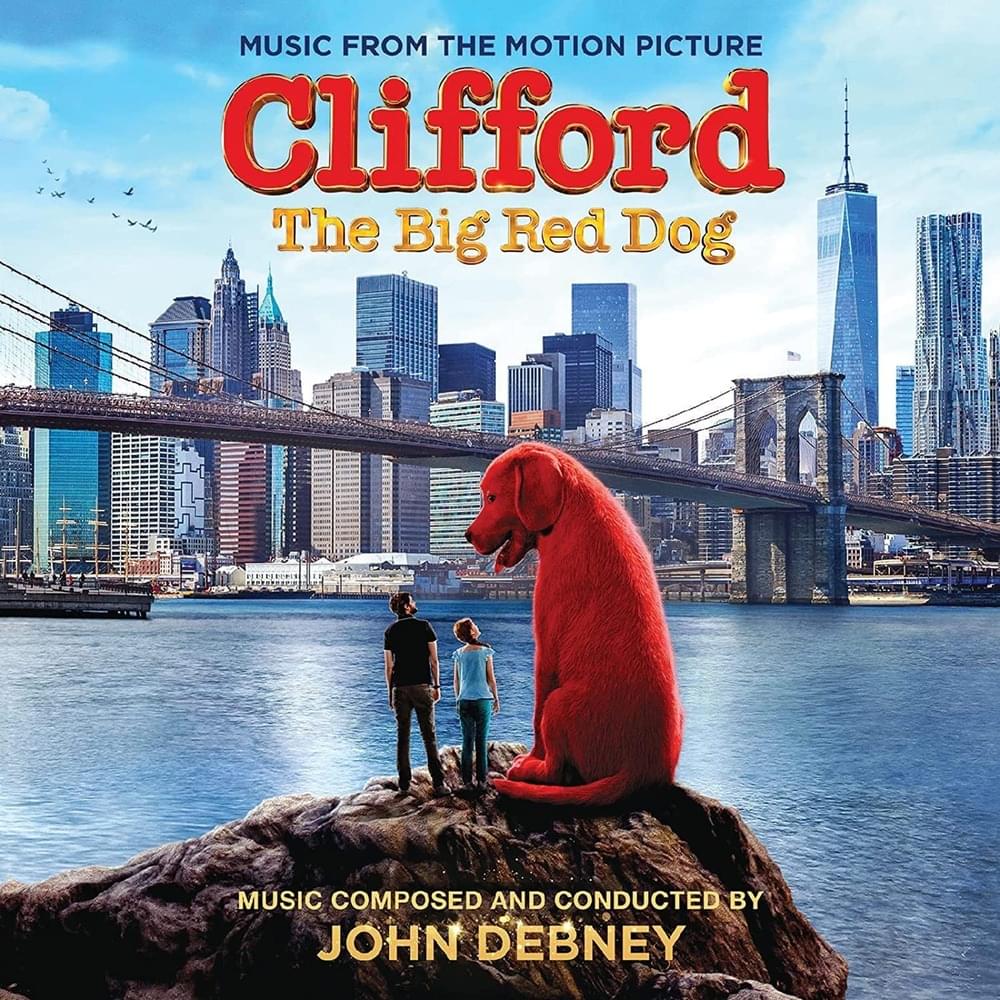 Clifford the Big Red Dog (Original Motion Picture Soundtrack)