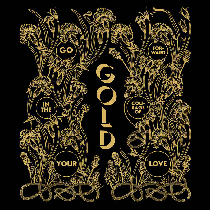 GOLD – Go Forward in the Courage of Your Love
