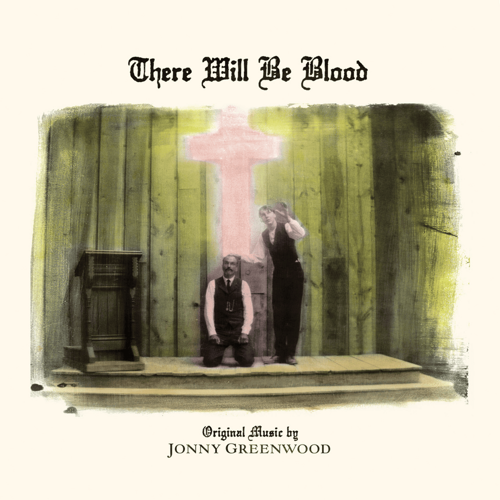 There Will Be Blood (Original Motion Picture Soundtrack)