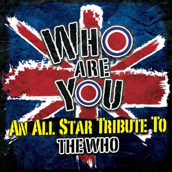 Who Are You: An All Star Tribute to The Who