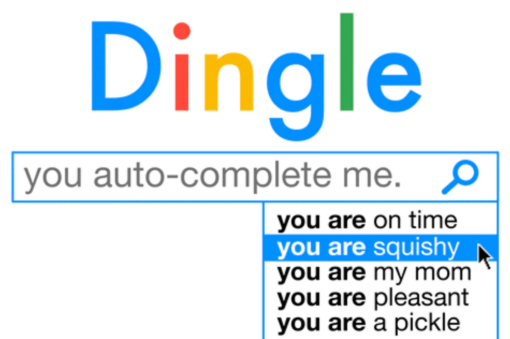 Dingle: You Auto-Complete Me
