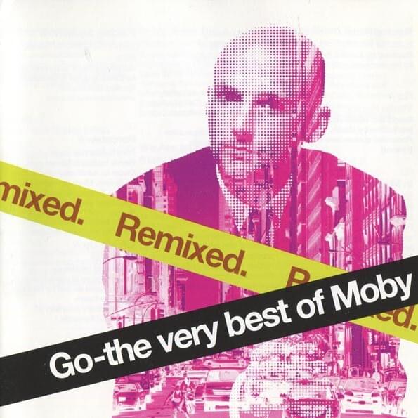 Go: The Very Best of Moby Remixed