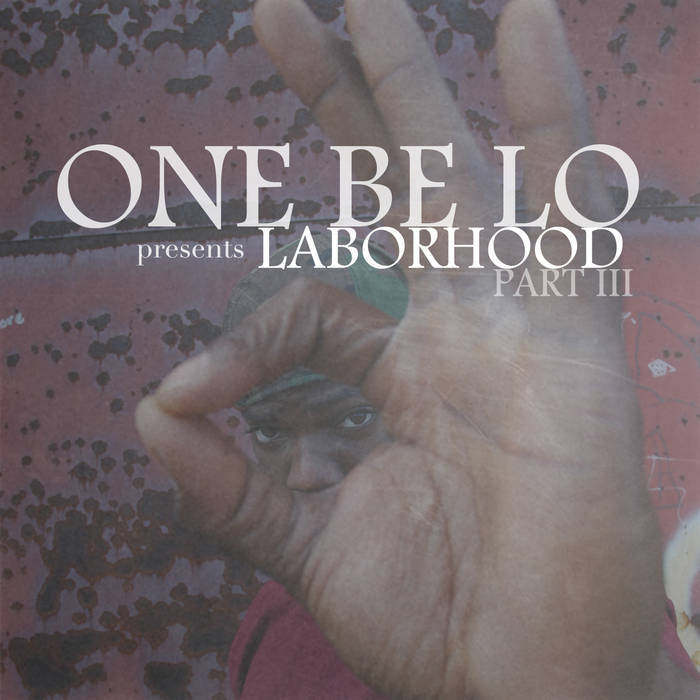 Laborhood Part III