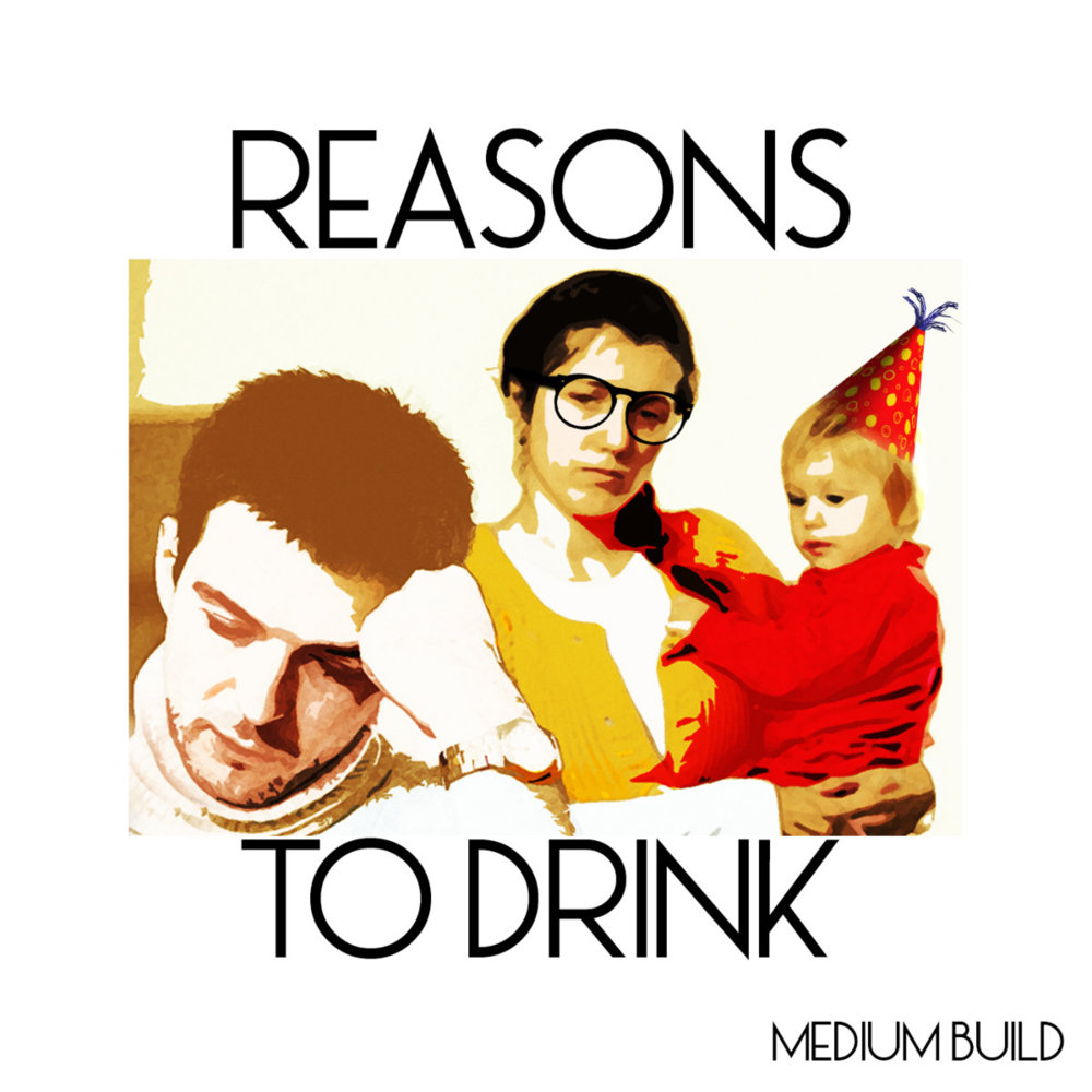 Reasons to Drink