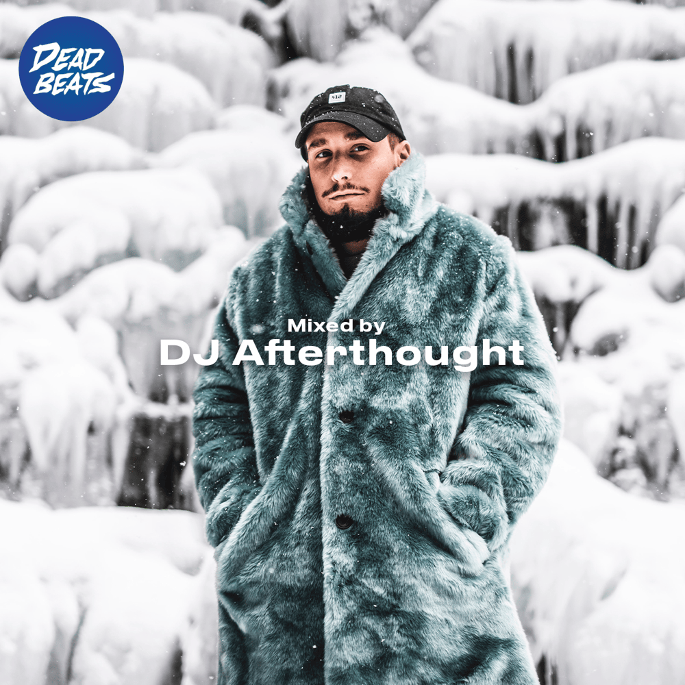 Deadbeats: Mixed by DJ Afterthought (DJ Mix)