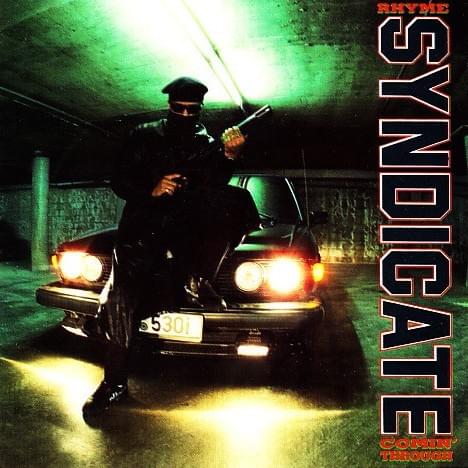 Rhyme Syndicate Comin’ Through