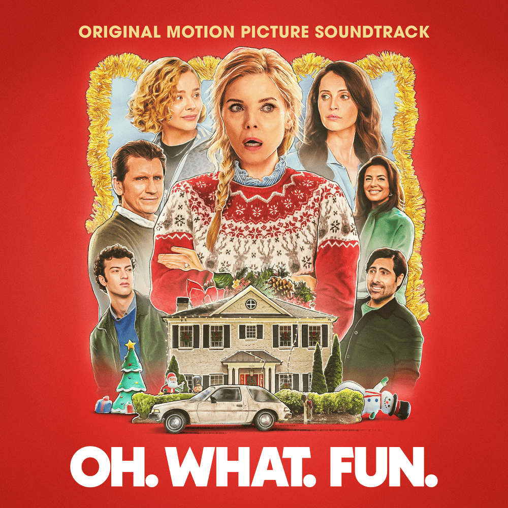 Oh. What. Fun. (Original Motion Picture Soundtrack)