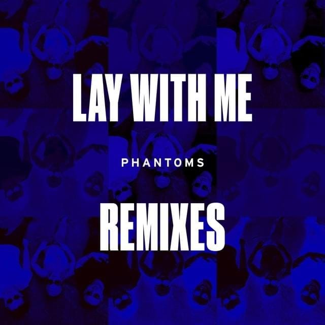 Lay With Me (Remixes) - EP