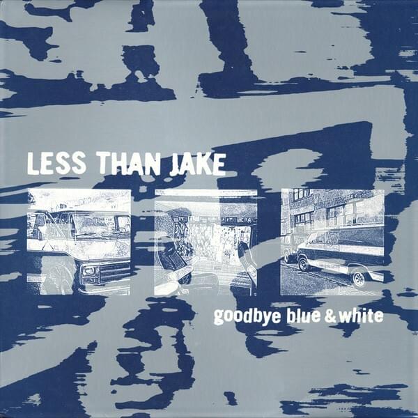 Goodbye Blue & White
