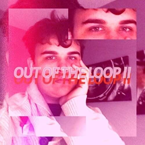 Out Of The Loop II