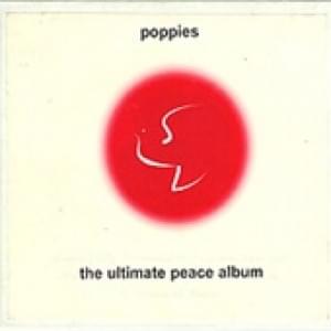 Poppies: The Ultimate Peace Album