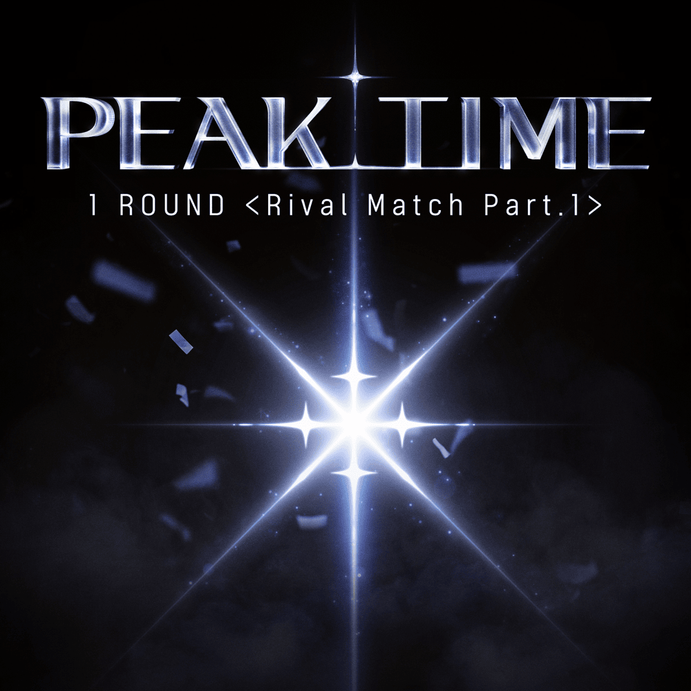 PEAK TIME - 1 Round (Rival match) Part 1