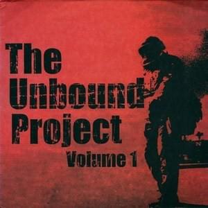 The Unbound Project Volume 1