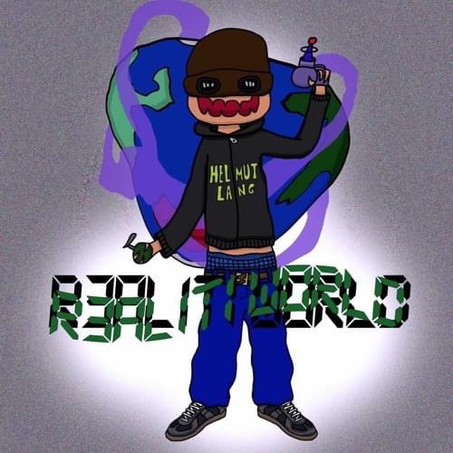 r3al1ti W0RLd