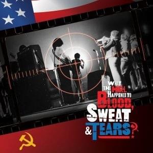 What The Hell Happened To Blood, Sweat & Tears? (Original Score)