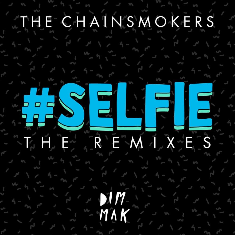 #SELFIE (Remixes)