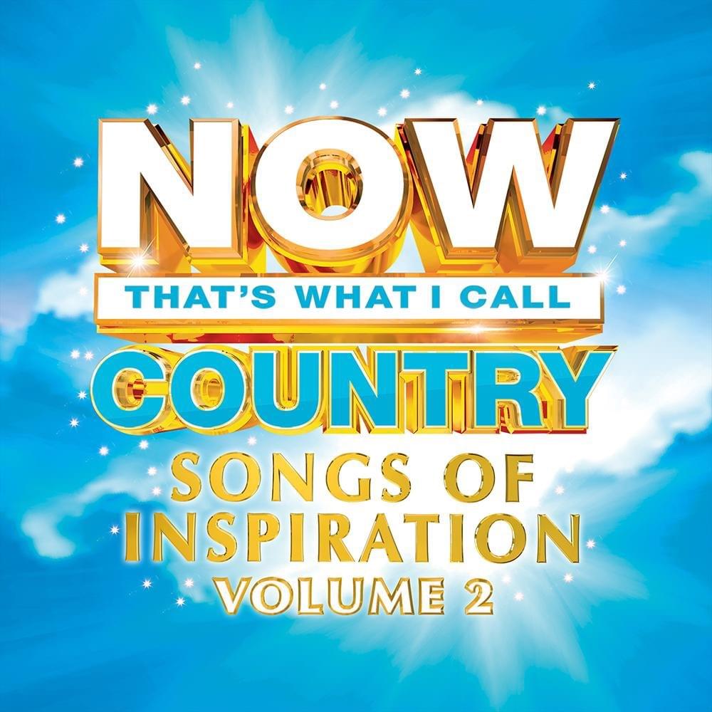 NOW That’s What I Call Country! Songs of Inspiration, Vol. 2 [US]