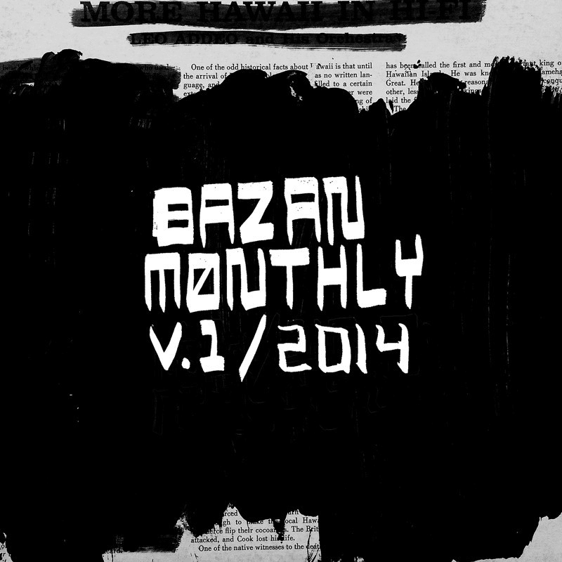 Bazan Monthly: Volume 1