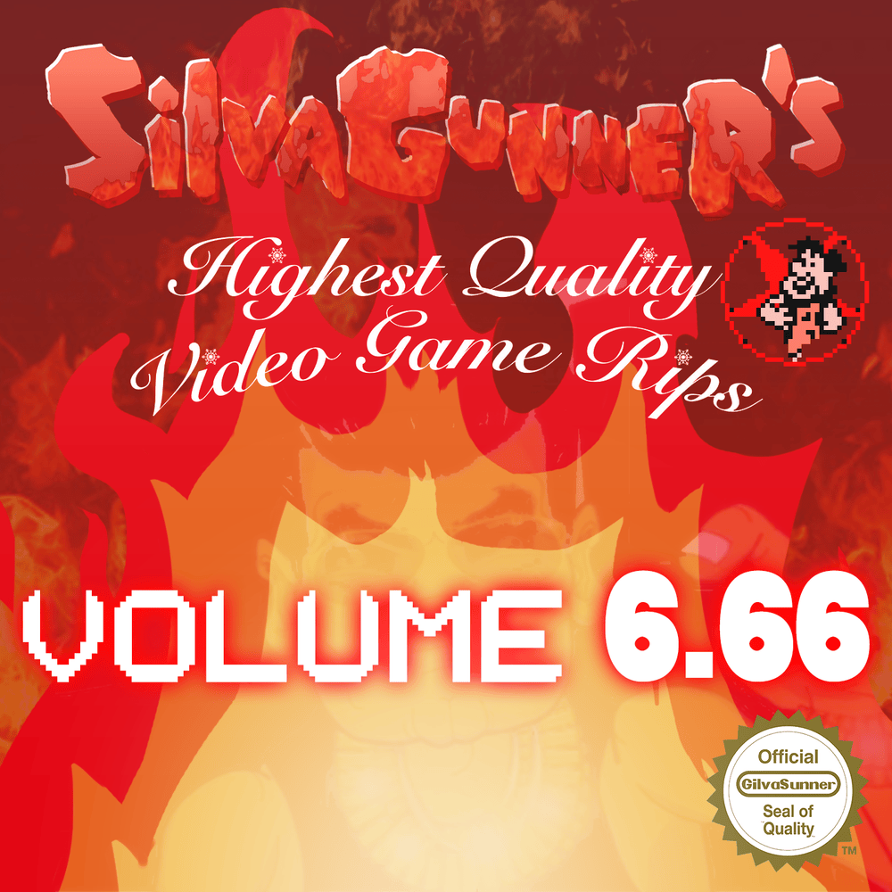 GilvaSunner’s Highest Quality Video Game Rips: Volume 6.66