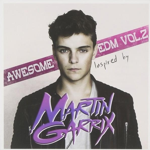 Awesome EDM Vol. 2 (Inspired by Martin Garrix)
