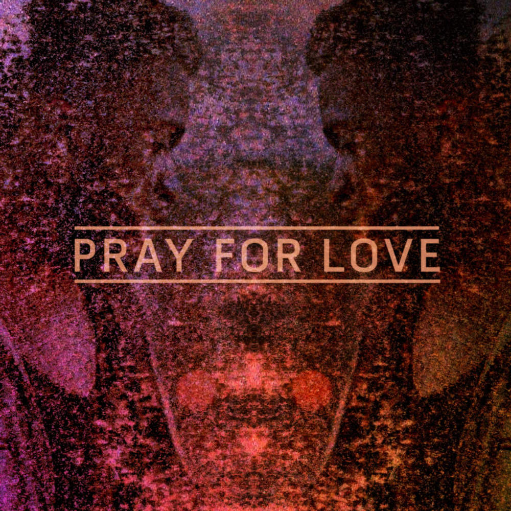 Pray For Love EP 