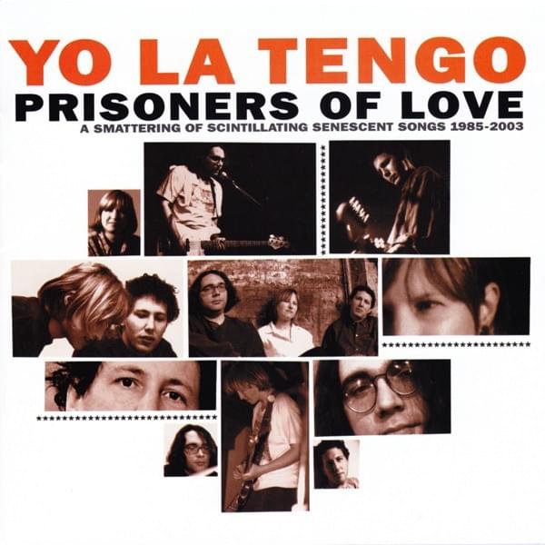 Prisoners of Love (A Smattering of Scintillating Senescent Songs 1985-2003)