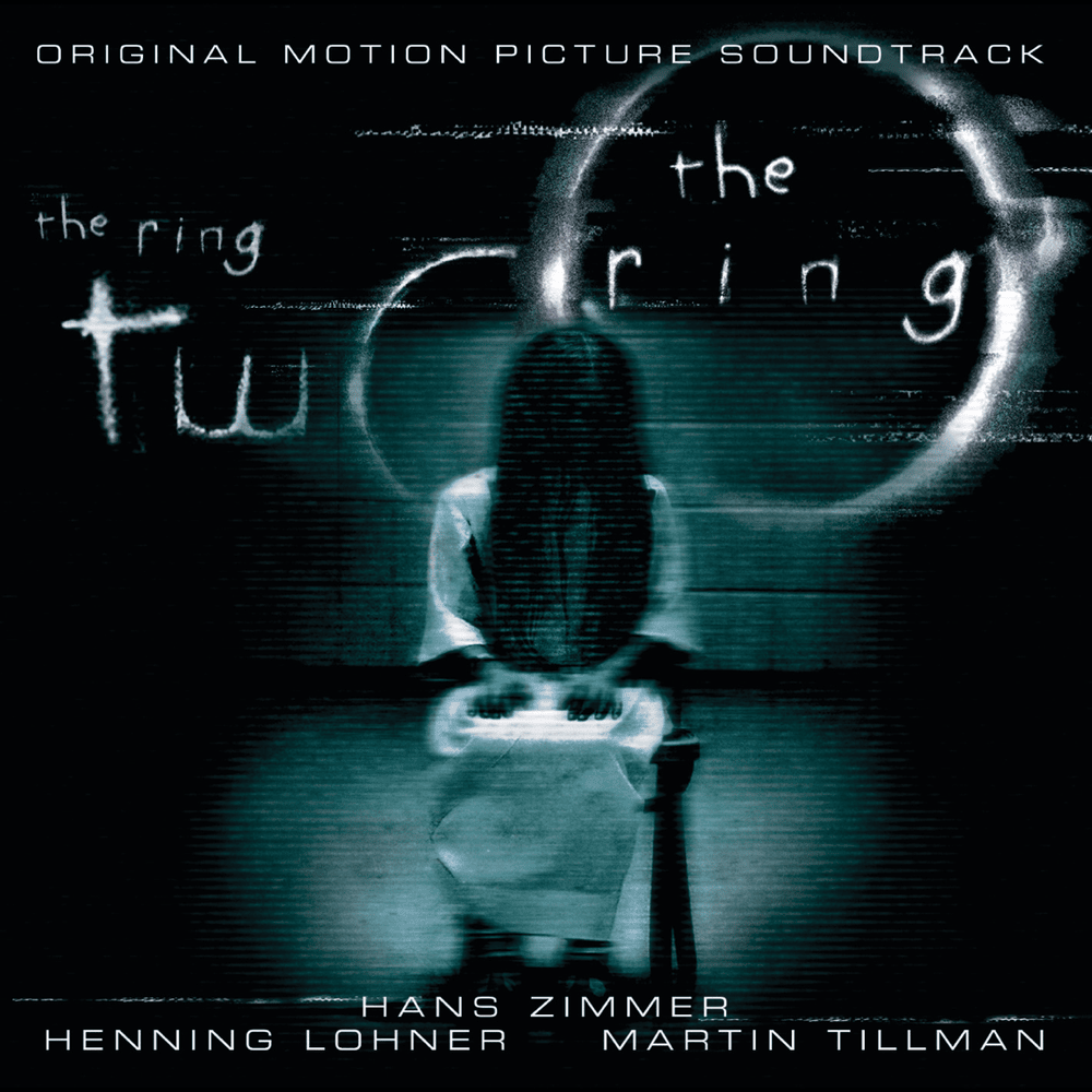 The Ring, The Ring Two (Original Motion Picture Soundtrack)