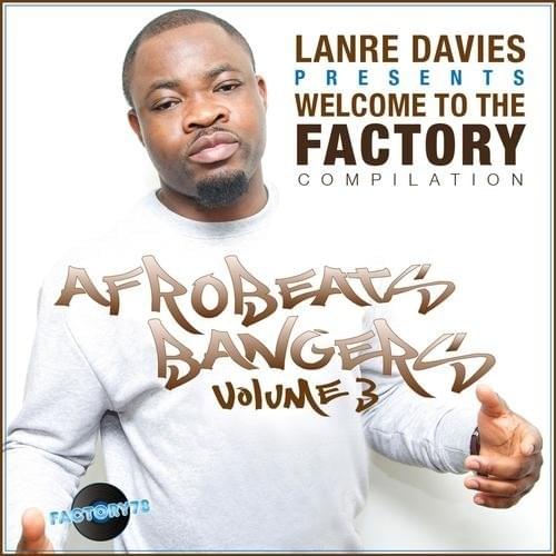 Welcome to the Factory Afrobeat Bangers, Vol. 3