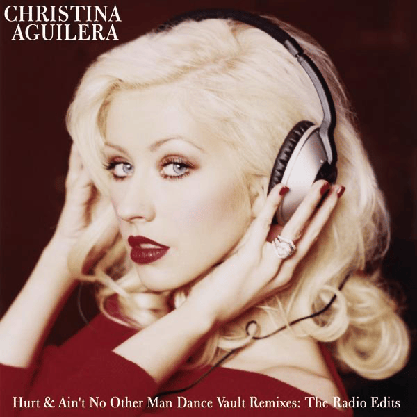 Hurt & Ain’t No Other Man: Dance Vault Mixes (The Radio Edits)