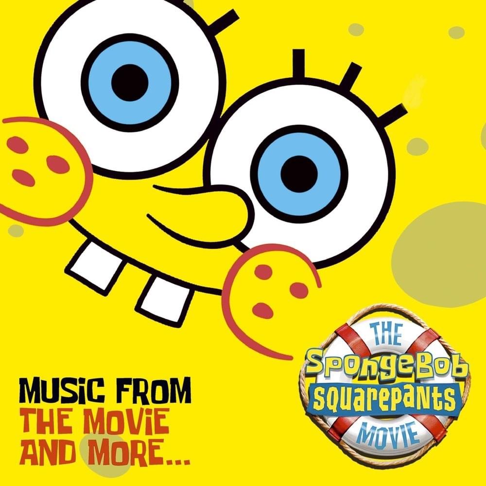 The SpongeBob SquarePants Movie: Music From The Movie And More...