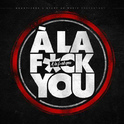 A La Fuck You